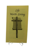 Life Worth Living