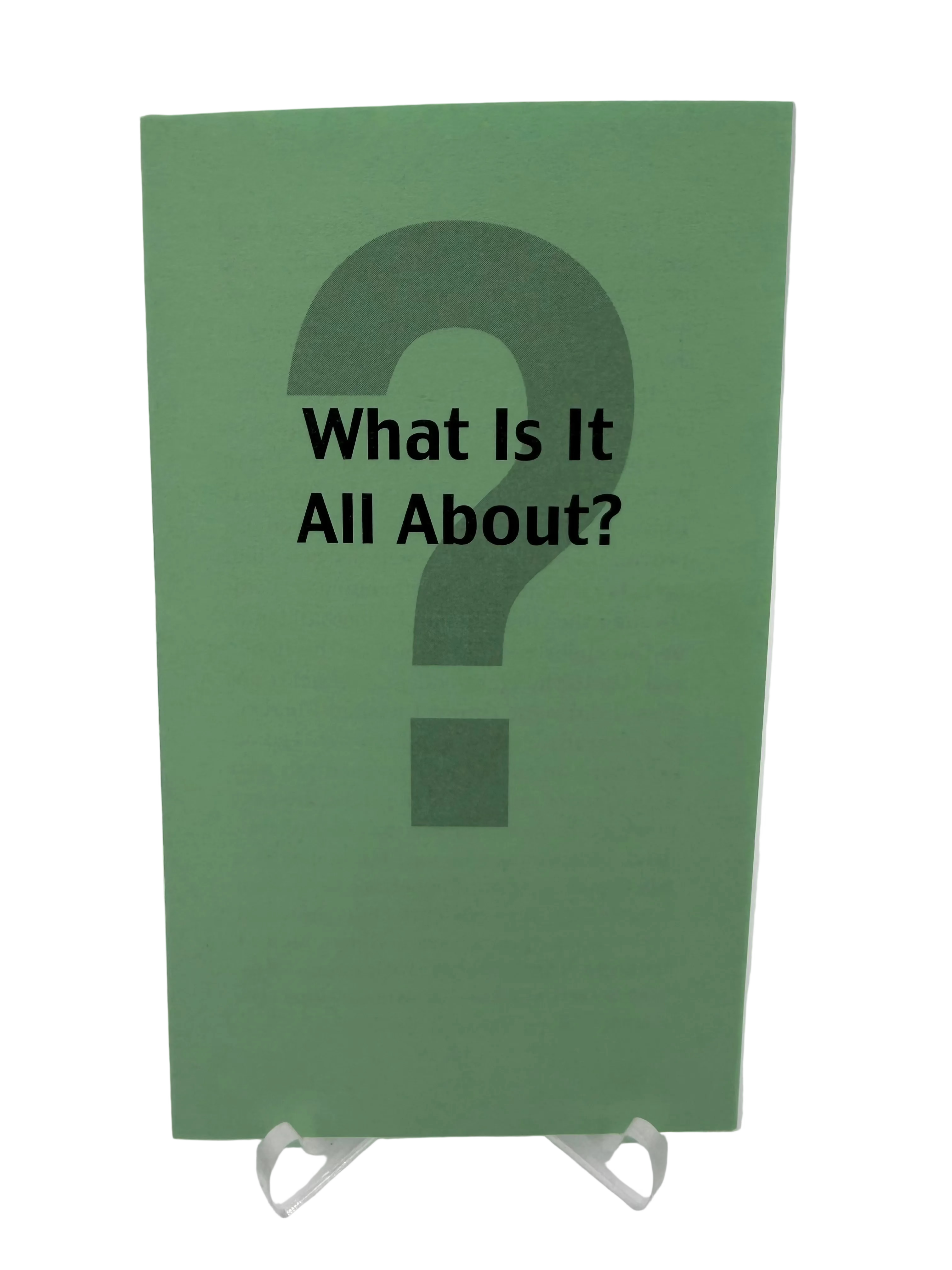 What Is It All About?