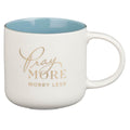 Pray More Worry Less Blue Ceramic Coffee Mug